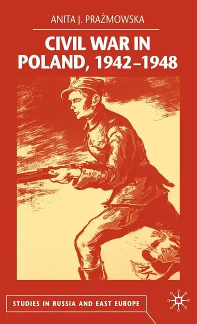 Civil War in Poland 1942-1948 - Hardcover