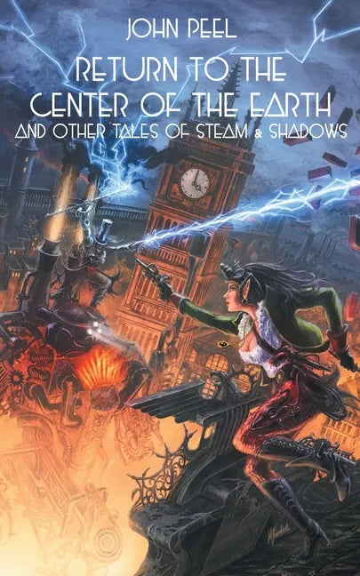 Return to the Center of the Earth & Other Tales of Steam & Shadows - Paperback