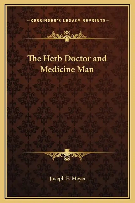 The Herb Doctor and Medicine Man - Hardcover