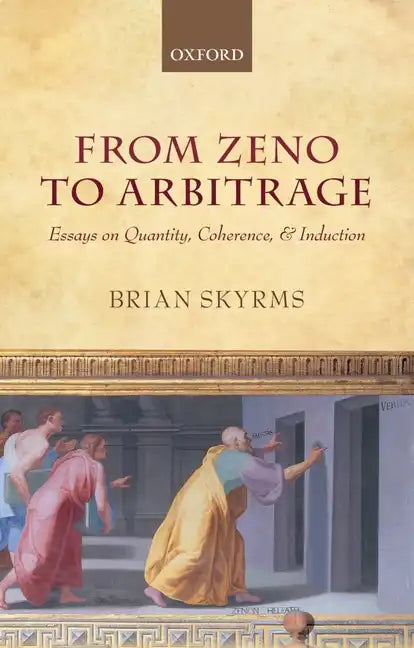From Zeno to Arbitrage: Essays on Quantity, Coherence, and Induction - Paperback