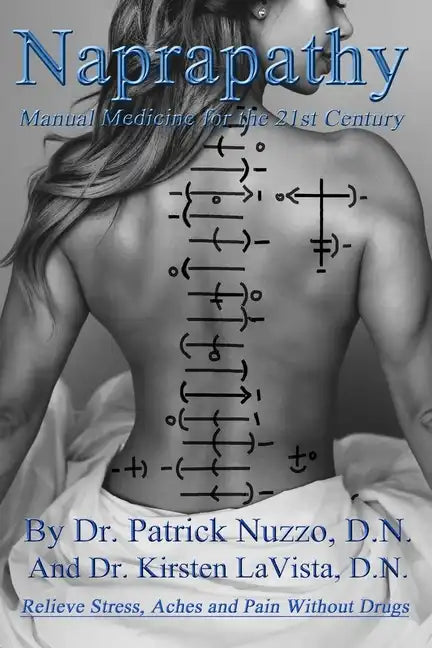Naprapathy - Manual Medicine for the 21st Century: Manual Medicine for the 21st Century - Paperback