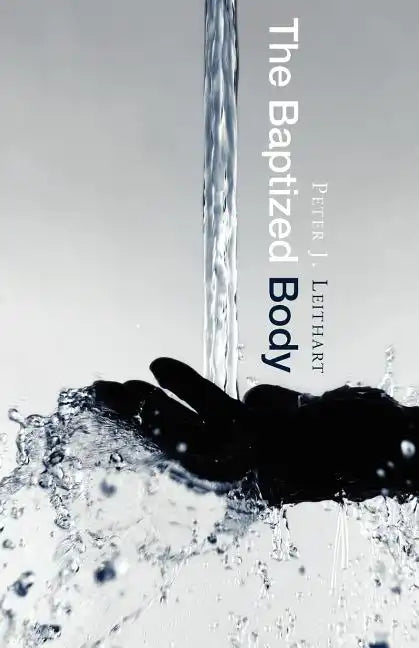 The Baptized Body - Paperback