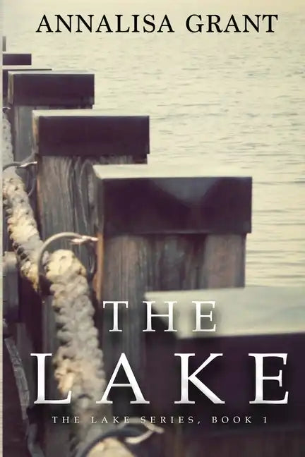 The Lake: (The Lake Series, Book 1) - Paperback