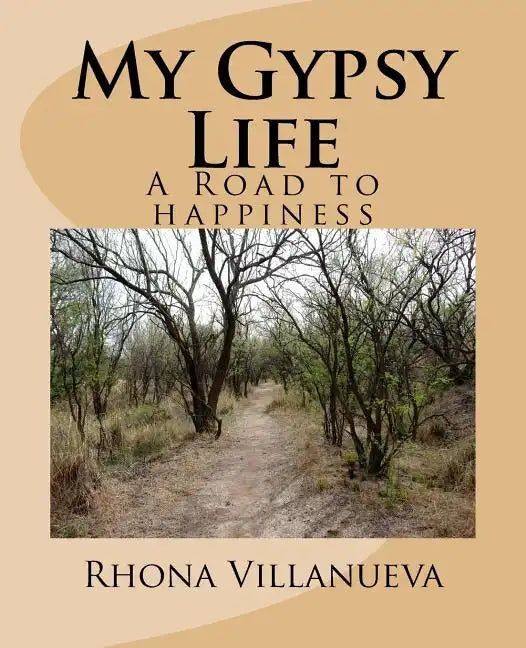 My Gypsy Life: A road to happiness - Paperback