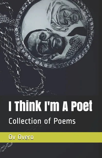 I Think I'm A Poet: Collection of Poetry book - Paperback