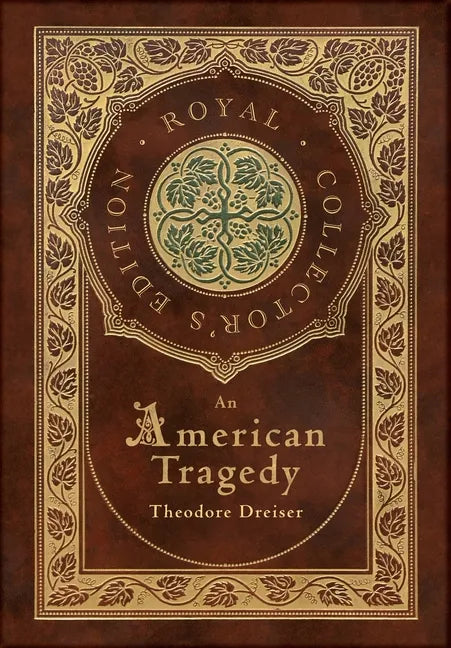An American Tragedy (Royal Collector's Edition) (Case Laminate Hardcover with Jacket) - Hardcover