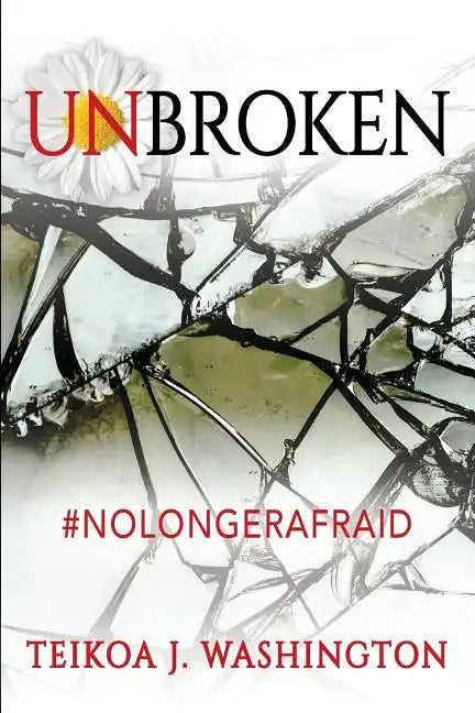 Unbroken: #NoLongerAfraid - Paperback