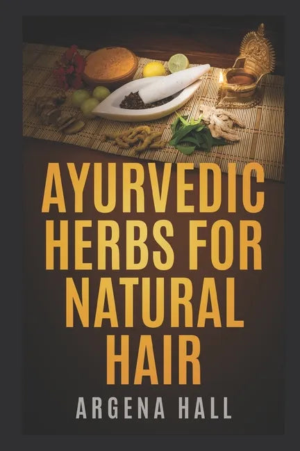 Ayurvedic Herbs For Natural Hair - Paperback
