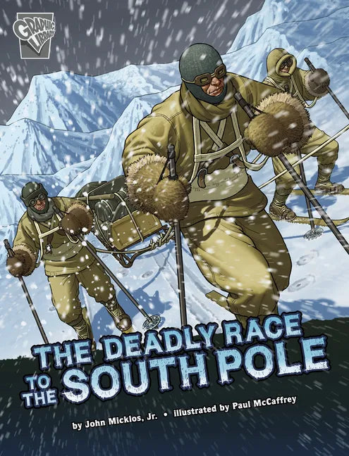 The Deadly Race to the South Pole - Hardcover