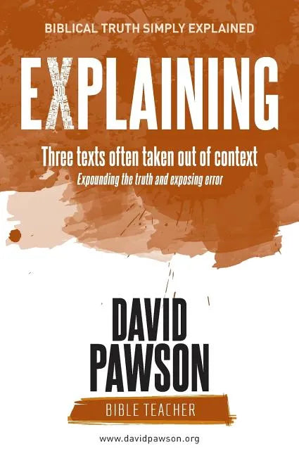 EXPLAINING Three texts often taken out of context - Paperback