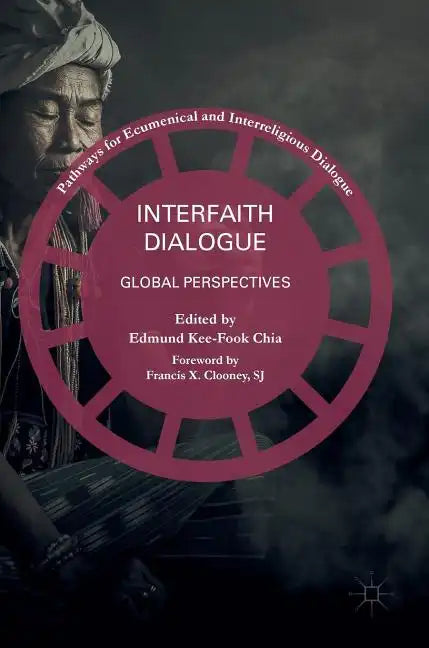 Interfaith Dialogue: Global Perspectives - Hardcover
