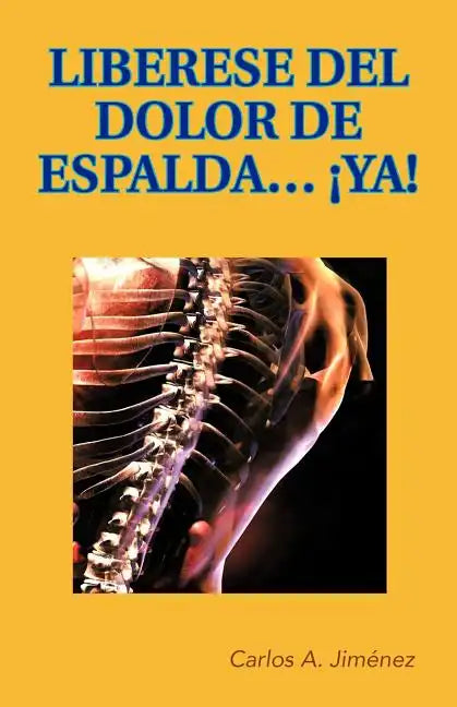 Liberese del Dolor de Espalda... YA! - Paperback