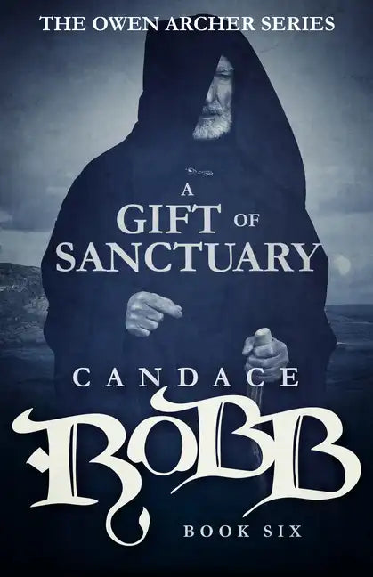 A Gift of Sanctuary: The Owen Archer Series - Book Six - Paperback