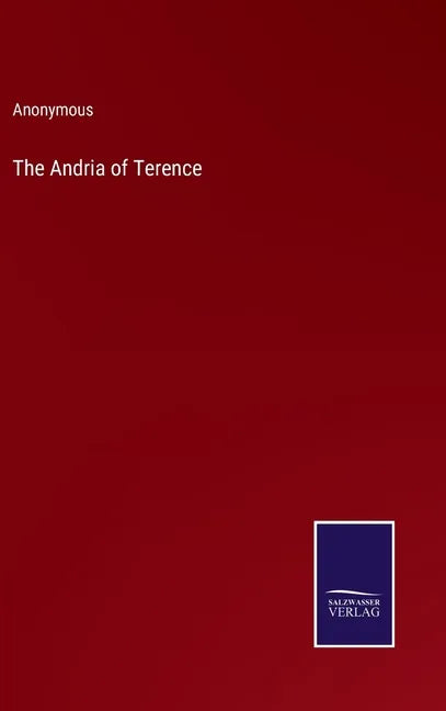 The Andria of Terence - Hardcover