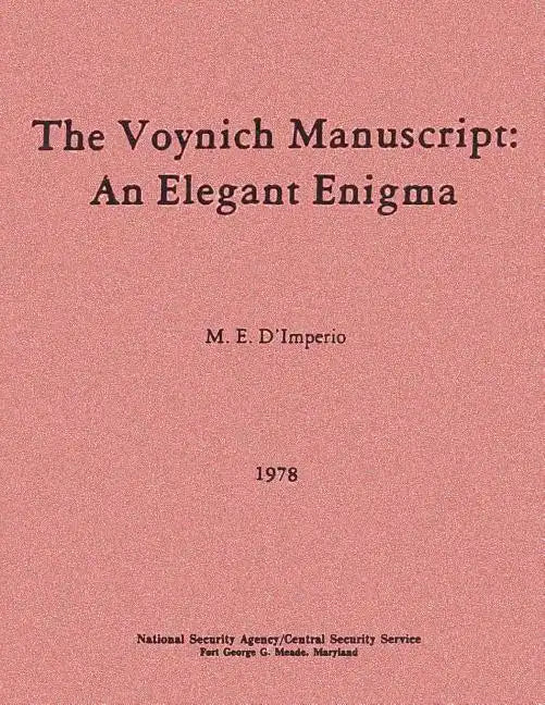 The Voynich Manuscript: An Elegant Enigma - Paperback