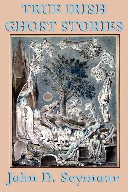 True Irish Ghost Stories - Paperback