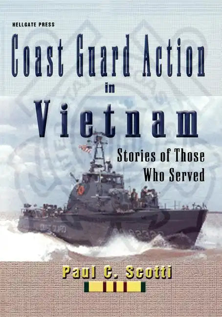 Coast Guard Action in Vietnam: Stories of Those Who Served - Paperback