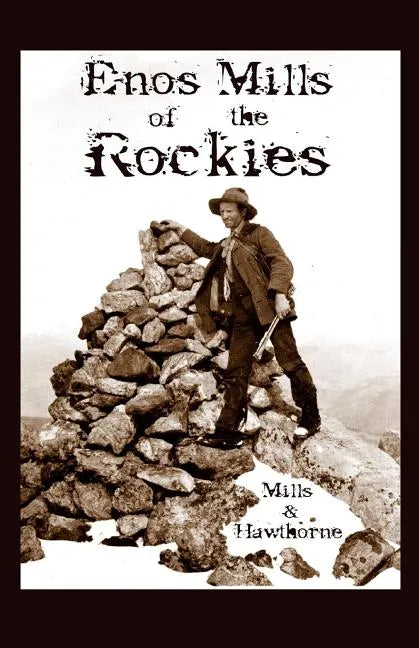 Enos Mills of the Rockies - Paperback