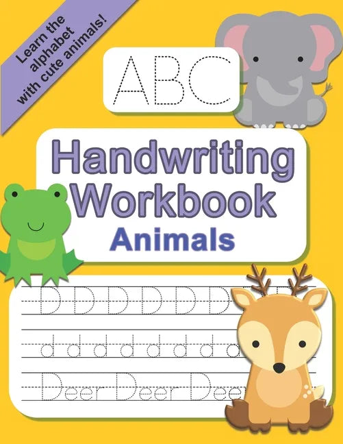 ABC Handwriting Workbook - Animals: Learn to Write the Alphabet - Practice Letter Tracing with Animals - Paperback
