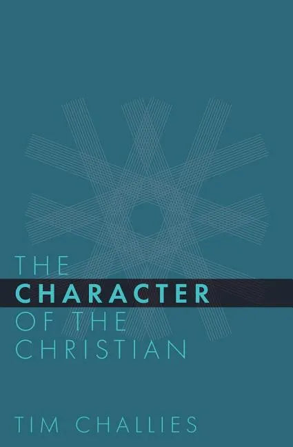 The Character of the Christian - Paperback