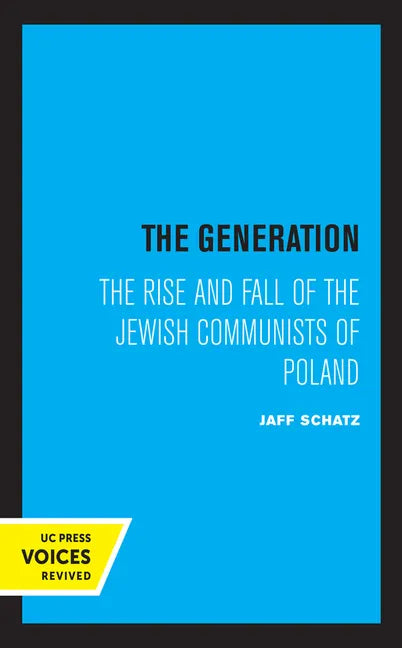 The Generation: The Rise and Fall of the Jewish Communists of Poland Volume 5 - Hardcover