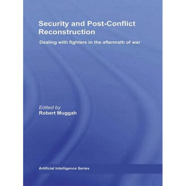 Security and Post-Conflict Reconstruction: Dealing with Fighters in the Aftermath of War - Paperback
