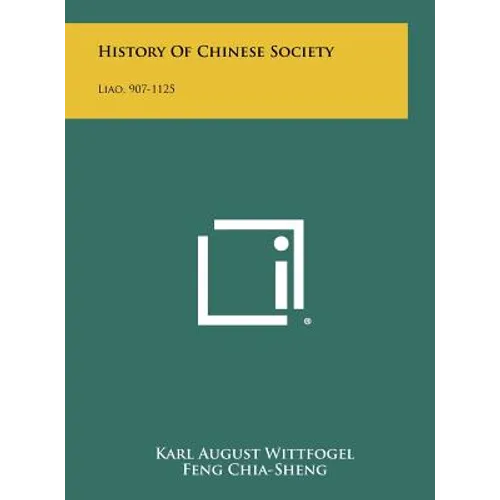 History Of Chinese Society: Liao, 907-1125 - Hardcover