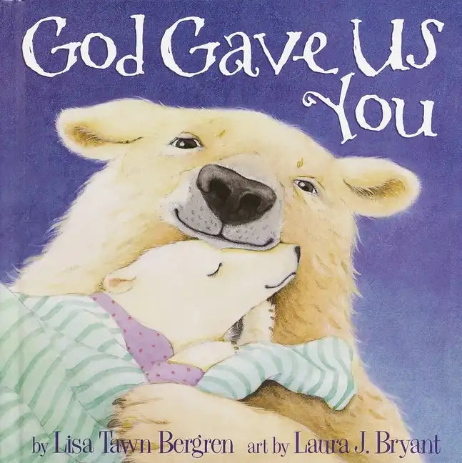 God Gave Us You - Hardcover