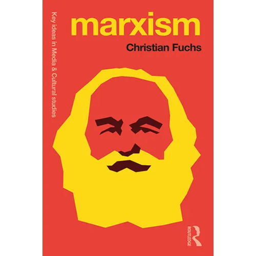 Marxism: Karl Marx's Fifteen Key Concepts for Cultural and Communication Studies - Paperback