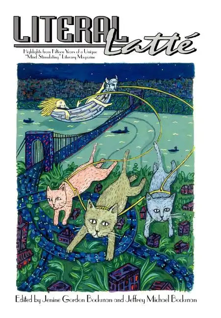Literal Latt: Highlights from Fifteen Years of a Unique "Mind Stimulating" Literary Magazine - Hardcover