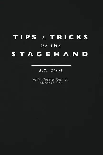 Tips and Tricks of the Stagehand - Paperback