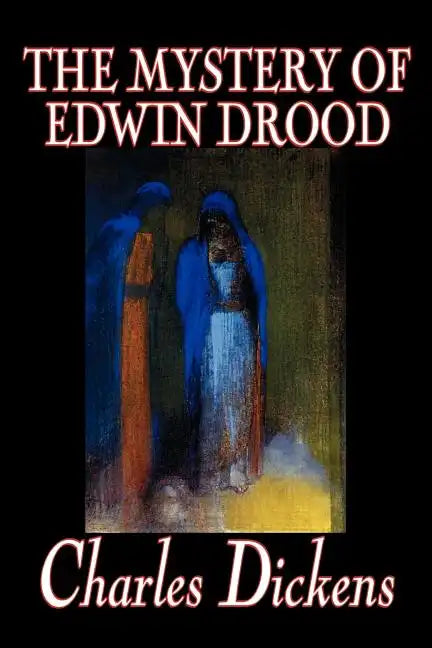 The Mystery of Edwin Drood by Charles Dickens, Fiction, Classics, Literary - Paperback