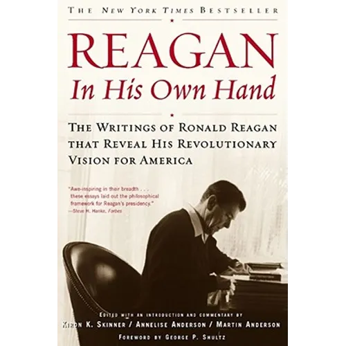 Reagan, in His Own Hand: The Writings of Ronald Reagan That Reveal His Revolutionary Vision for America - Paperback