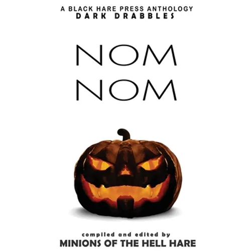Nom Nom: Hallowe'en Dark Drabbles - Paperback