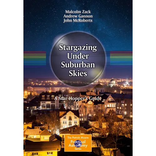 Stargazing Under Suburban Skies: A Star-Hopper's Guide - Paperback