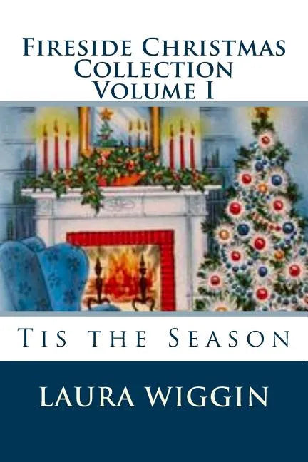 Fireside Christmas Collection Volume I - Paperback