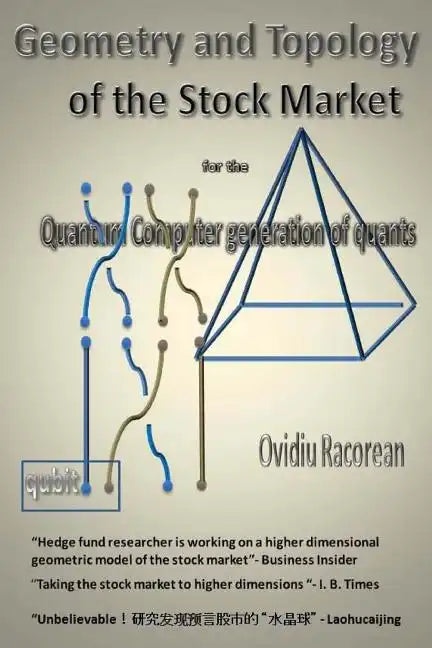 Geometry and Topology of the Stock Market: for the Quantum Computer Generation of Quants - Paperback