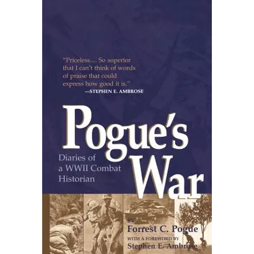 Pogue's War: Diaries of a WWII Combat Historian - Paperback