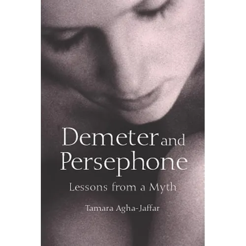Demeter and Persephone: Lessons from a Myth - Paperback