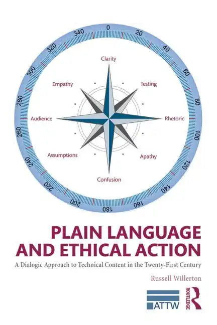 Plain Language and Ethical Action: A Dialogic Approach to Technical Content in the 21st Century - Paperback