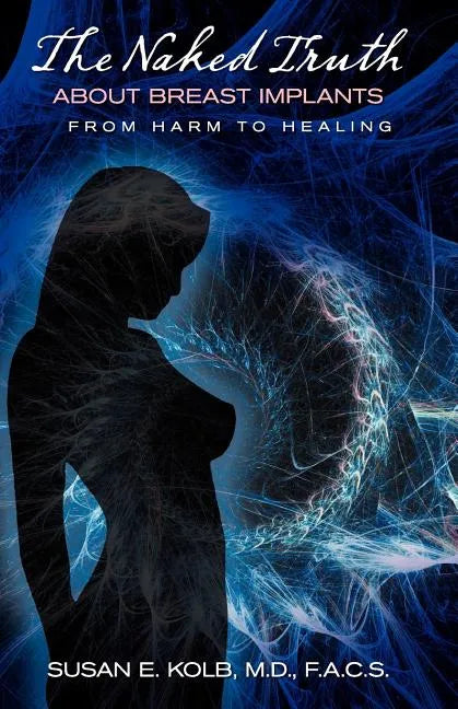 The Naked Truth about Breast Implants - Paperback