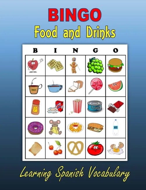 Bingo: Food and Drinks (Learning Spanish Vocabulary) - Paperback