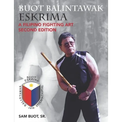 Buot Balintawak Eskrima: A Filipino Fighting Art - Paperback