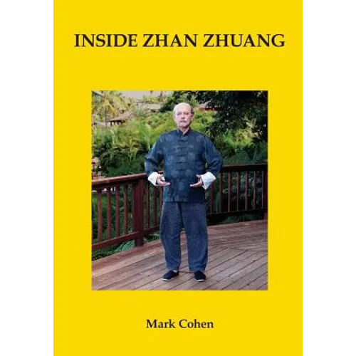 Inside Zhan Zhuang: First Edition - Paperback