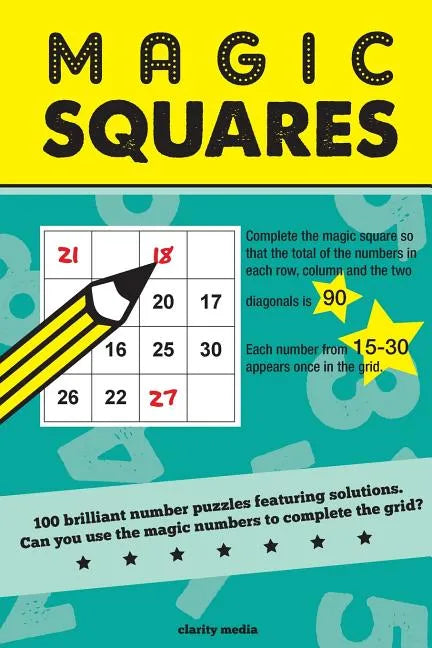 Magic Squares: 100 number puzzles featuring solutions - Paperback