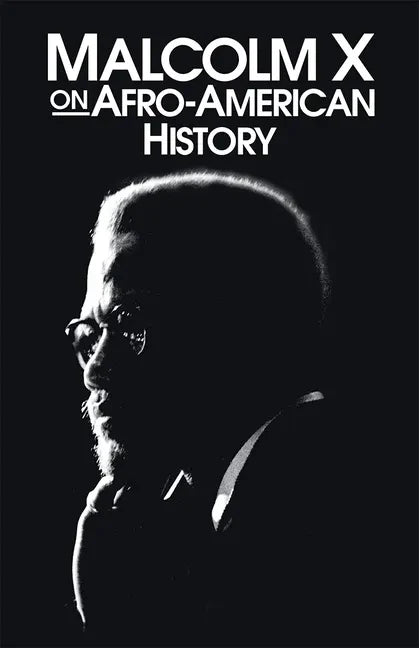 Malcolm X on Afro-American History - Paperback