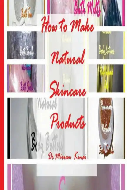 How to Make Natural Skincare Products - Paperback