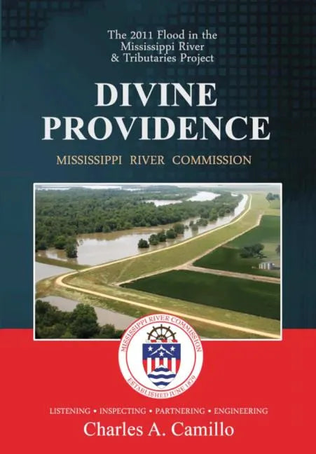 Divine Providence: The 2011 Flood in the Mississippi River and Tributaries Project - Paperback
