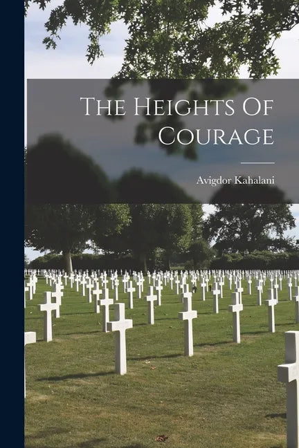 The Heights Of Courage - Paperback