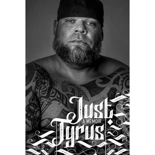 Just Tyrus: A Memoir - Hardcover